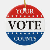 あなたの投票は米国の大統領の選挙の政治を数えます セラミックオーナメント (正面)