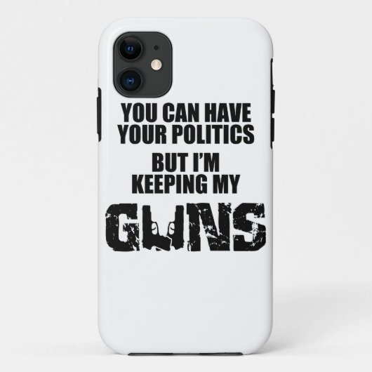 あなたの政治を、私保っています私の銃を保って下さい Case-Mate iPhoneケース (裏面)