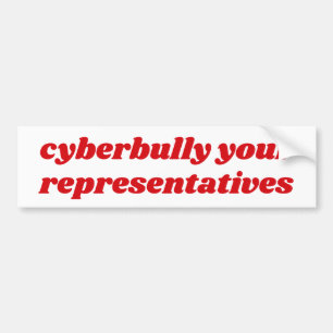 あなたの政治家をサイバーいじめする バンパーステッカー