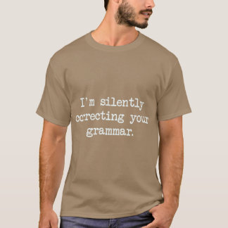 あなたの文法を黙って直してる友達 Tシャツ