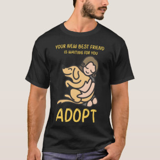 あなたの新しいベストフレンドをデザインして里親に Tシャツ