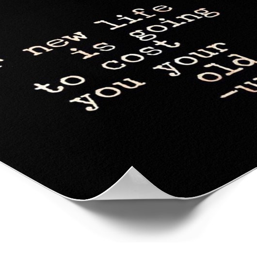 あなたの新しい人生は古い1つのポスターを犠牲にするだろう ポスター (角)