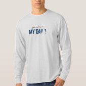 あなたの日か私の日の暗いプリントすべて薄い色 Tシャツ (正面)