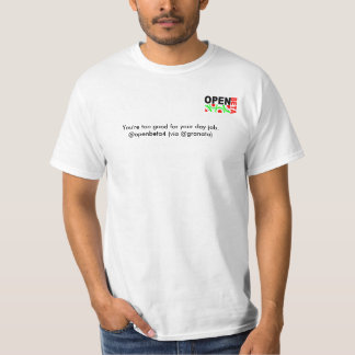 あなたの日の仕事のためによいopenbeta4、あなたは余りに。 @o… tシャツ