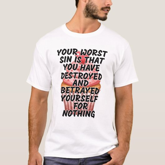 あなたの最悪の罪 Tシャツ (正面)