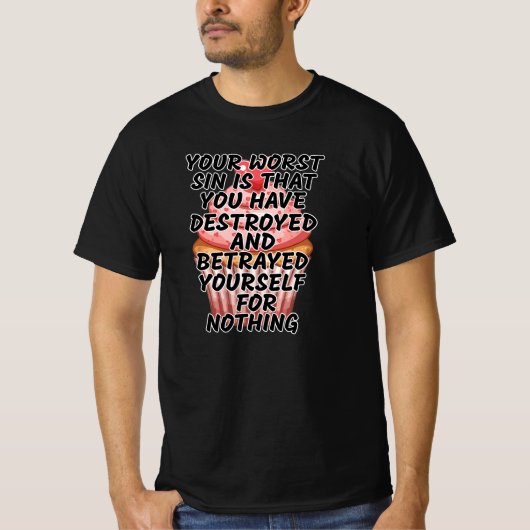 あなたの最悪の罪 Tシャツ (正面)