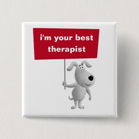 あなたの最高のセラピストドッグかわいいおもしろい子犬のサイン 缶バッジ (正面)