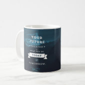 あなたの未来は今の仕事によって作り出される コーヒーマグカップ (正面左)
