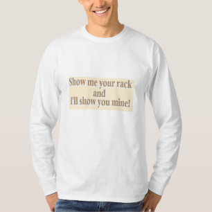 あなたの棚および私が鉱山を示すことを私を示して下さい Tシャツ