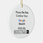 あなたの検索を私の医療と混同しないで下さい セラミックオーナメント (右)