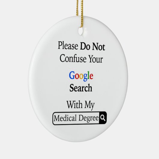 あなたの検索を私の医療と混同しないで下さい セラミックオーナメント (右)