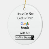 あなたの検索を私の医療と混同しないで下さい セラミックオーナメント (左)