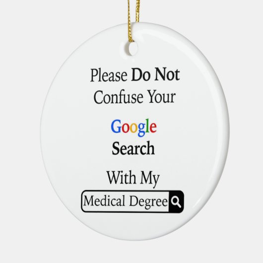 あなたの検索を私の医療と混同しないで下さい セラミックオーナメント (左)