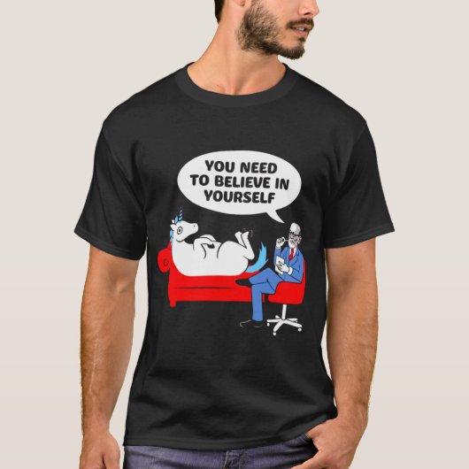 あなたの楽しいユニコーン精神科医を信じる必要があります Tシャツ (正面)