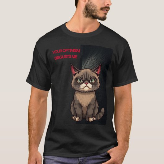 あなたの楽観主義が気持ち悪い Tシャツ (正面)