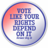 あなたの権利がそれに依存するように投票 シール (正面)