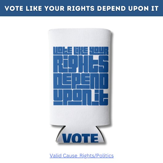 あなたの権利がそれに依存するように投票 スリム缶クーラー
