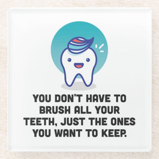 あなたの歯をすべてみがくなりません ガラスコースター (正面)