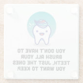 あなたの歯をすべてみがくなりません ガラスコースター (裏面)