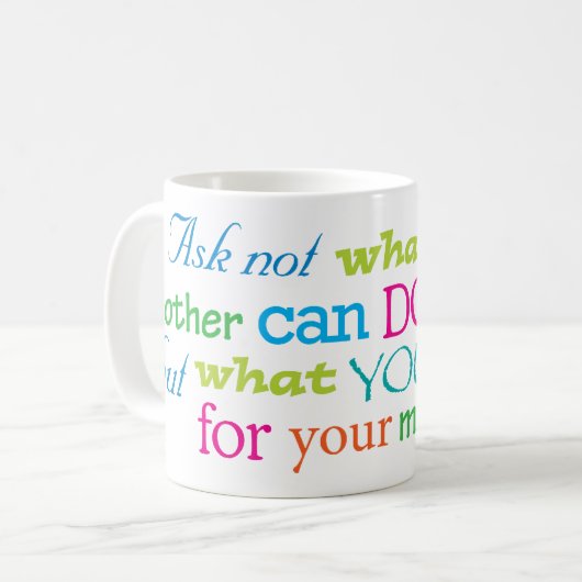 あなたの母があなたのために…することができる何をない頼んで下さい コーヒーマグカップ (正面左)