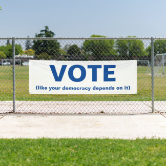 あなたの民主主義がホワイトブルーに依存するように投票 横断幕