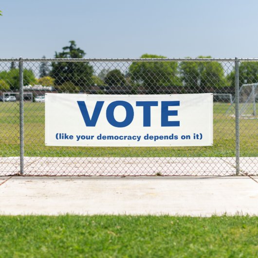 あなたの民主主義がホワイトブルーに依存するように投票 横断幕 (インサイチュ)