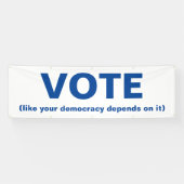 あなたの民主主義がホワイトブルーに依存するように投票 横断幕 (横)