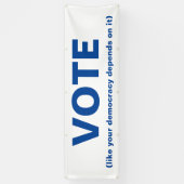 あなたの民主主義がホワイトブルーに依存するように投票 横断幕 (縦)