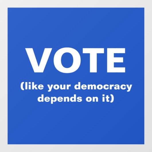 あなたの民主主義のような青色投票はそれに依存 ウィンドウサイン (シート)