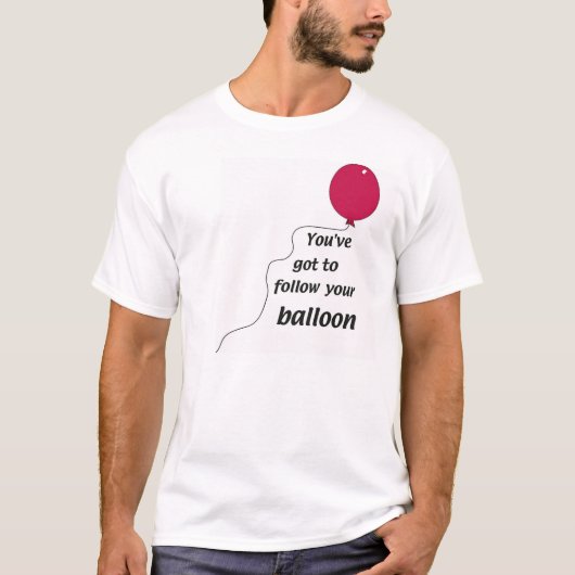 あなたの気球を後を追って下さい Tシャツ (正面)