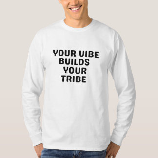 あなたの波動があなたの居心地の良い場所を作る Tシャツ