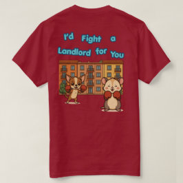 あなたの為なら大家とでも戦う Tシャツ