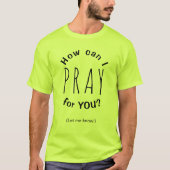 あなたの為に祈るには Prayer Bright Unisex Tシャツ (正面)