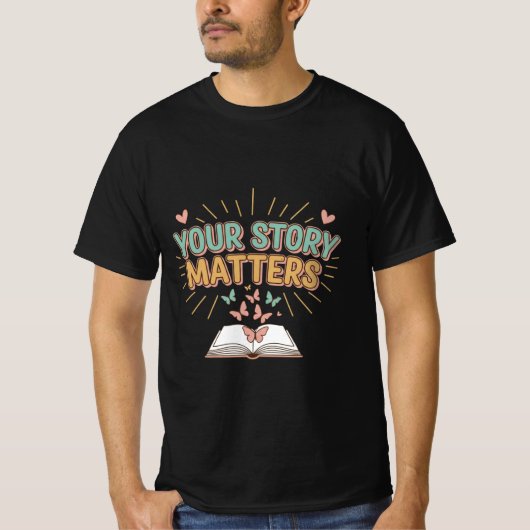 あなたの物語は大切です - メンタルヘルスの意識向上 Tシャツ (正面)