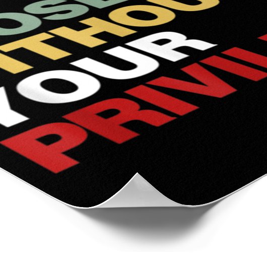 あなたの特権のない市民権を持たない人のために戦う ポスター (角)