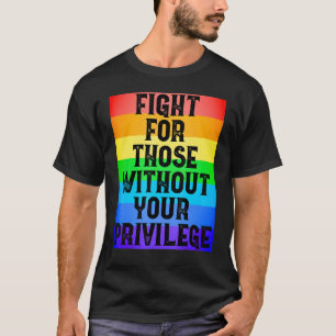 あなたの特権のない市民権を持たない人のために戦う Tシャツ