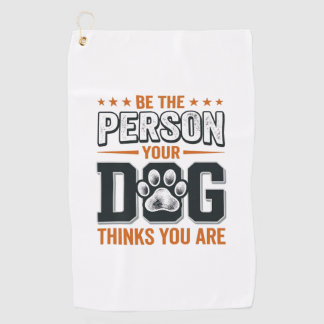 あなたの犬が思っているあなたであれ Tシャツ デザイン ゴルフタオル