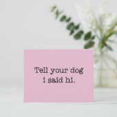 あなたの犬にこんにちはと伝えて ポストカード (スタンド正面)