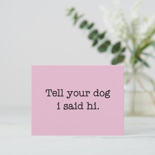 あなたの犬にこんにちはと伝えて ポストカード (スタンド正面)