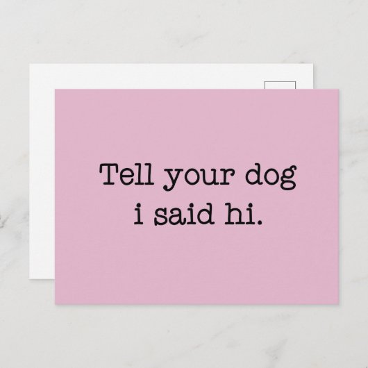 あなたの犬にこんにちはと伝えて ポストカード (正面/裏面)