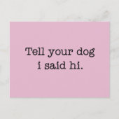 あなたの犬にこんにちはと伝えて ポストカード (正面)