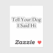 あなたの犬に私はハイカービニールデカールと言った シール (シート)