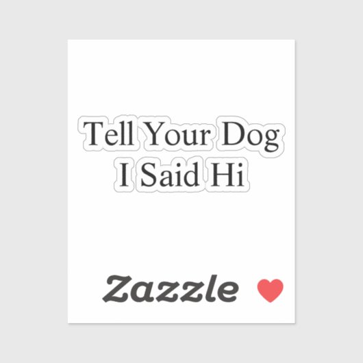 あなたの犬に私はハイカービニールデカールと言った シール (シート)