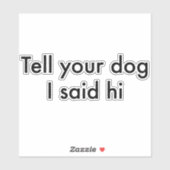 あなたの犬に私はハイステッカーを言った シール (シート)