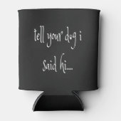 あなたの犬に私は言ったクーラーボックス 缶クーラー (正面)