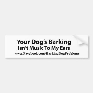 あなたの犬の吠えること バンパーステッカー