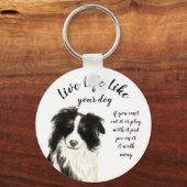 あなたの犬の引用文のような生感動的活 キーホルダー (正面)