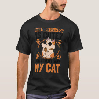 あなたの犬はかわいいと思っている 猫の飼い主 ネコ Tシャツ