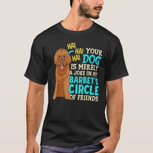 あなたの犬はただのジョーク 子犬 バルベドッグ Tシャツ (正面)