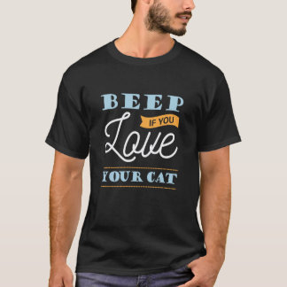 あなたの猫が好きならビープ音を鳴らしてください 猫好きのための面白いフレーズ Tシャツ